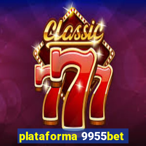 plataforma 9955bet